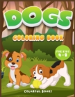Image for Dogs Coloring book for kids 4-8 : A Funny gift idea for children with cute dogs. The Perfect coloring book to learn while having fun