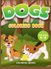 Image for Dogs Coloring book for kids 4-8 : A Funny gift idea for children with cute dogs. The Perfect coloring book to learn while having fun