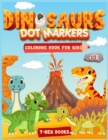 Image for Dinosaurs dot markers coloring book for kids 4-8 : An Activity book for boys and girls with cutie Dinosaurs