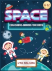 Image for Space Coloring Book for kids 6-12 : The Perfect Activity Book for Children with space adventures