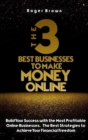 Image for The Three Best Businesses To Make Money Online