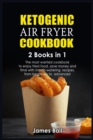 Image for Ketogenic Air Fryer Cookbook