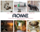 Image for The Complete Photographic Tour of ROME : A Visual Full-Color Picture Book with Super-Size and High-Quality Photos of the Italian &quot;Eternal City&quot;