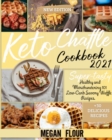 Image for Keto Chaffle Cookbook 2021 : Super-Tasty Healthy and Mouthwatering 101 Low-Carb Savory Waffle Recipes. (+30 Delicious Recipes)