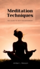 Image for Meditation Techniques : The Guide To Self Enlightenment