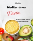 Image for Dieta Mediterranea : 200+ Quick, Easy, and Healthy Recipes for cooking
