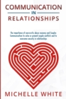 Image for Communication in Relationships : The importance of narcissistic abuse recovery and Couples Communication to solve or prevent couple conflicts and to overcome anxiety in relationships
