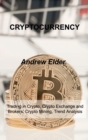 Image for Cryptocurrency : Trading in Crypto, Crypto Exchange and Brokers, Crypto Mining, Trend Analysis
