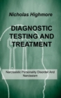 Image for Diagnostic Testing and Treatment : Narcissistic Personality Disorder And Narcissism