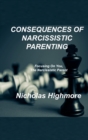 Image for Consequences of Narcissistic Parenting : Focusing On You, The Narcissistic Parent