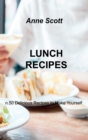 Image for Lunch Recipes : n.50 Delicious Recipes to Make Yourself