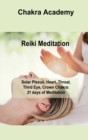Image for Reiki Meditation : Solar Plexus, Heart, Throat, Third Eye, Crown Chakra: 21 days of Meditation