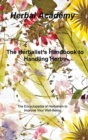 Image for The Herbalist&#39;s Handbook to Handling Herbs : The Encyclopedia of Herbalism to Improve Your Well-Being
