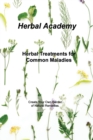 Image for Herbal Treatments for Common Maladies : Create Your Own Garden of Natural Remedies.