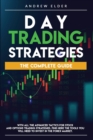 Image for Day Trading Strategies : The Complete Guide with All the Advanced Tactics for Stock and Options Trading Strategies. Find Here the Tools You Will Need to Invest in the Forex Market.