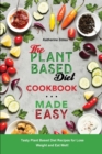 Image for The Plant-Based Diet Cookbook Made Easy