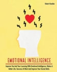Image for Emotional Intelligence : Improve You and Your Learning With Emotional Intelligence, Makes A Better Life, Success At Work And Improve Your Social Skills