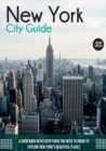 Image for New York City Guide : A Guidebook with Everything You Need to Know To Explore New York&#39;s Beautiful Places