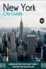 Image for New York City Guide : A Guidebook with Everything You Need to Know To Explore New York&#39;s Beautiful Places