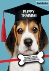 Image for Puppy Training : An Essential Guide for Everything You Need to Know To Train A Perfect Dog.