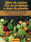 Image for Libro de cocina rico en proteinas a base de plantas