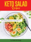 Image for Keto Salad Recipes : 50 Easy Made Keto Salad Recipes for Quick Weight Loss