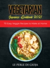 Image for Vegetarian Japanese Cookbook 2021 : 70 Easy Veggie Recipes to Make at Home