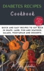 Image for The Diabetes Recipes Cookbook : Quick and easy recipes to get back in shape. Lamb, fish and seafood, salads, vegetarian and desserts.