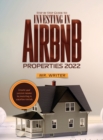 Image for Step by Step Guide to Investing in Airbnb Properties 2022 : Create your passive income by investing in vacation rentals