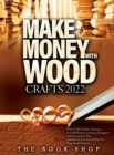 Image for Make Money with Wood Crafts 2022