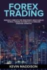 Image for Forex Trading : Manuale Completo Per Principianti: Basi Di Analisi Tecnica, Trading Automatico E Le Migliori Strategie Operative. Forex Trading (Italian Version)