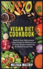 Image for Vegan Diet Cookbook : Quick &amp; Easy High-protein Vegan Recipes &amp; Delicious Low Fat Soup Recipes Inspired by the Mediterranean Diet