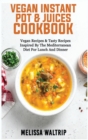 Image for Vegan Instant Pot &amp; Juices Cookbook