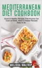Image for Mediterranean Diet Cookbook : Quick &amp; Healthy Recipes That Anyone Can Cook at Home. Beef &amp; Cheese Recipes easy to do.