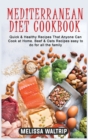 Image for Mediterranean Diet Cookbook : Quick &amp; Healthy Recipes That Anyone Can Cook at Home. Beef &amp; Oats Recipes easy to do for all the family