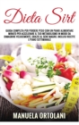 Image for Dieta Sirt : Guida Completa per Perdere Peso con un piano alimentare mirato per accelerare il tuo metabolismo in modo da dimagrire velocemente, grazie al Gene Magro. Inclusi ricette e piano settimanal