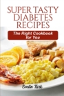 Image for Super Tasty Diabetes Recipes
