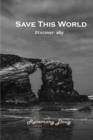 Image for Save This World : Discover why