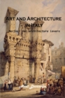 Image for Art and Architecture in Italy : Perfect for architecture lovers