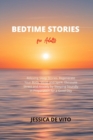 Image for Bedtime Stories for Adults : Relaxing Sleep Stories. Regenerate Your Body, Mind, and Spirit. Eliminate Stress and Anxiety by Sleeping Soundly in Preparation for a Good Day