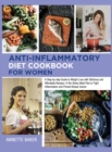 Image for Anti-Inflammatory Diet Cookbook For Women : A Step-by-step Guide to Weight Loss With Delicious and Affordable Recipes A No-Stress Meal Plan to Fight Inflammation and Prevent Breast Cancer