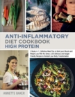 Image for Anti-Inflammatory Diet Cookbook High Protein : 2 Books in 1 Definitive Meal Plan to Build your Muscle and Weight Loss With No Stress 200 Delicious and Budget Friendly Recipes to Kickstart your Body Tr