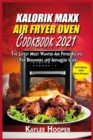 Image for Kalorik Maxx Air Fryer Oven Cookbook 2021