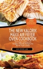 Image for The New Kalorik Maxx Air Fryer Oven Cookbook : 50 Finger-Licking and Budget-Friendly Recipes for All Air Fryer Lovers