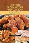 Image for The Ultimate Kalorik Maxx Air Fryer Cookbook