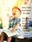 Image for Fairy Tales and Poems for Kids - This Book Is a Collection of Fictional Stories That One Can Read to Your Children - Full Color Version