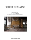 Image for What Remains : Abandoned place FINE ART PHOTOGRAPHY. An intimate journey into forgotten memories