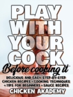 Image for Play With Your COCK - Before Cooking it - Chicken Cookbook