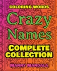 Image for CRAZY NAMES - Complete Collection - Coloring Words : Coloring Book - 200 Weird Words - 200 Weird Pictures - 200% FUN - Great Coloring Book