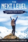 Image for The Next Level : Inspiring Your Future (Photographic Book)